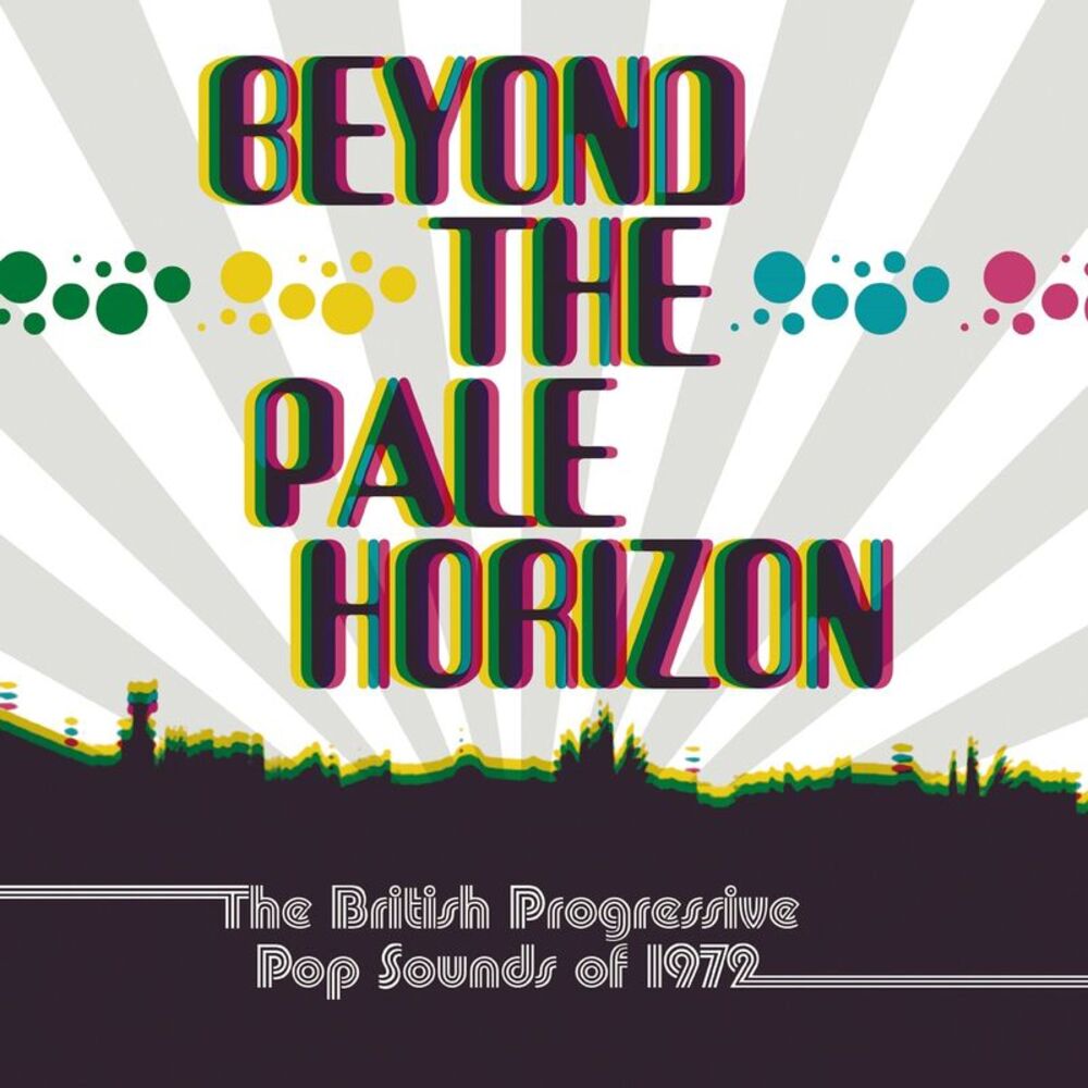 Beyond The Pale Horizon: British Progressive Pop - Beyond The Pale Horizon:
